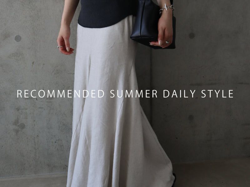 RECOMMENDED SUMMER DAILY STYLE