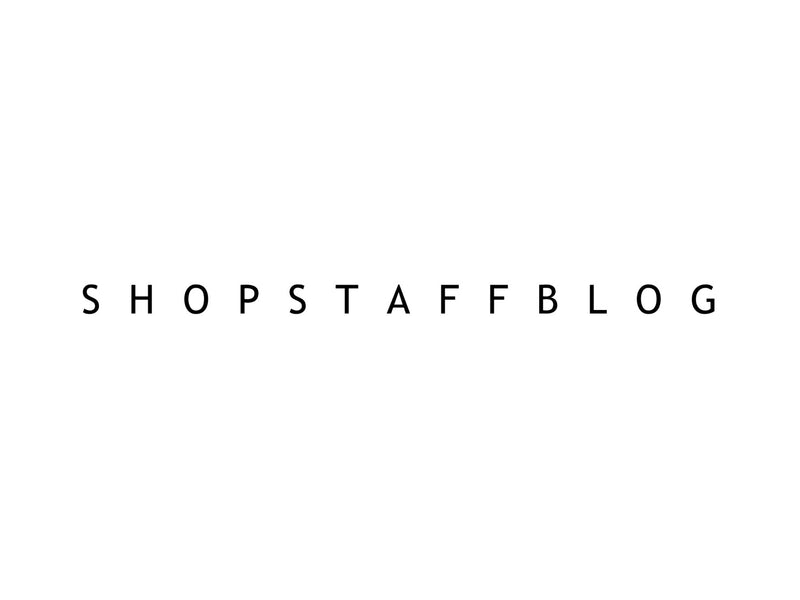 [Real store] SHOP STAFF BLOG